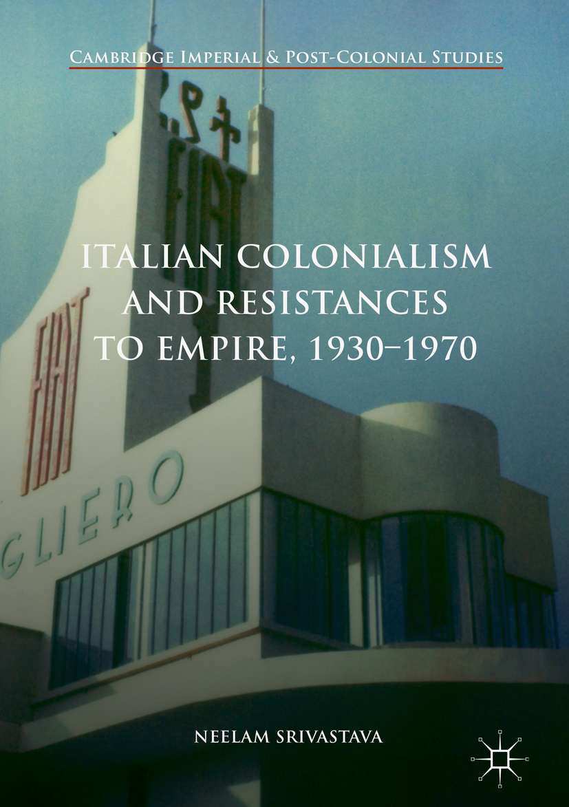 Srivastava, Neelam - Italian Colonialism and Resistances to Empire, 1930-1970, e-bok