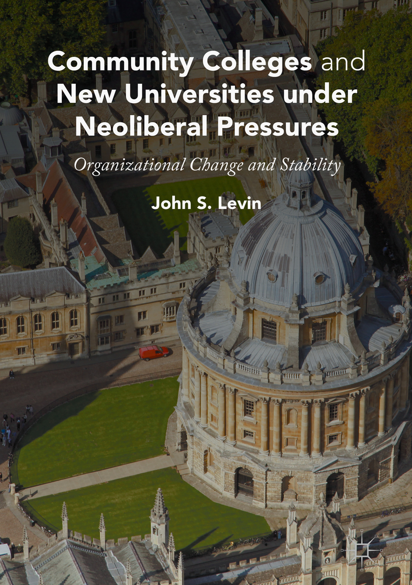 Levin, John S. - Community Colleges and New Universities under Neoliberal Pressures, e-bok