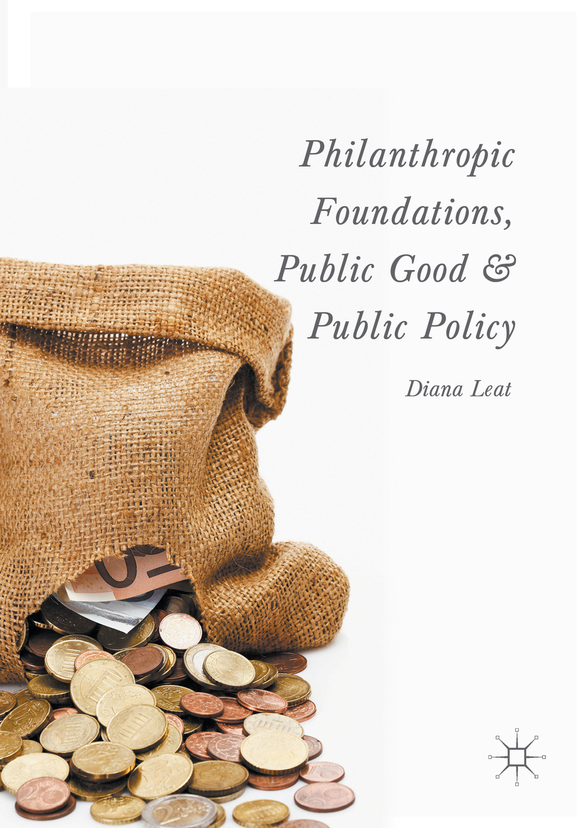 Leat, Diana - Philanthropic Foundations, Public Good and Public Policy, ebook