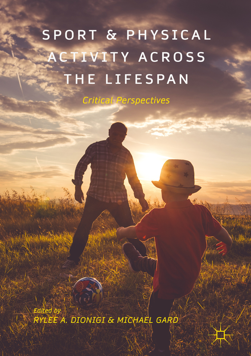 Dionigi, Rylee A. - Sport and Physical Activity across the Lifespan, ebook