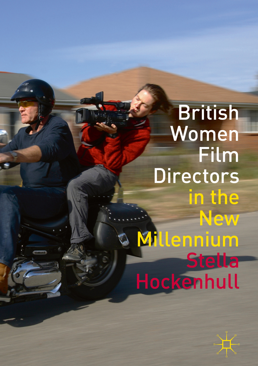 Hockenhull, Stella - British Women Film Directors in the New Millennium, ebook