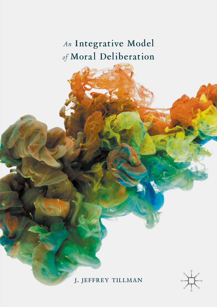 Tillman, J. Jeffrey - An Integrative Model of Moral Deliberation, ebook