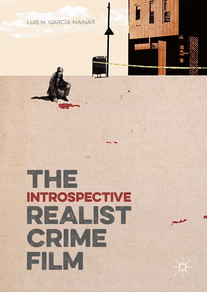 García-Mainar, Luis M. - The Introspective Realist Crime Film, ebook