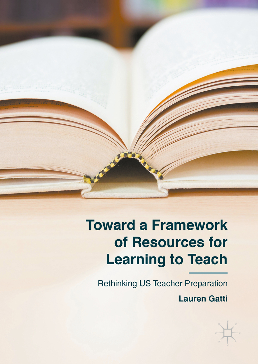 Gatti, Lauren - Toward a Framework of Resources for Learning to Teach, ebook