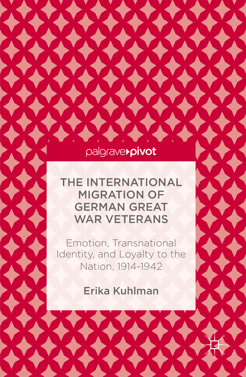 Kuhlman, Erika - The International Migration of German Great War Veterans, e-bok