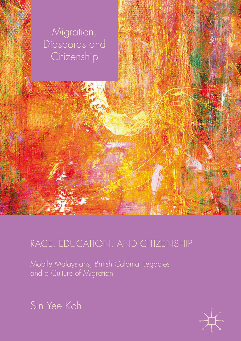 Koh, Sin Yee - Race, Education, and Citizenship, e-bok