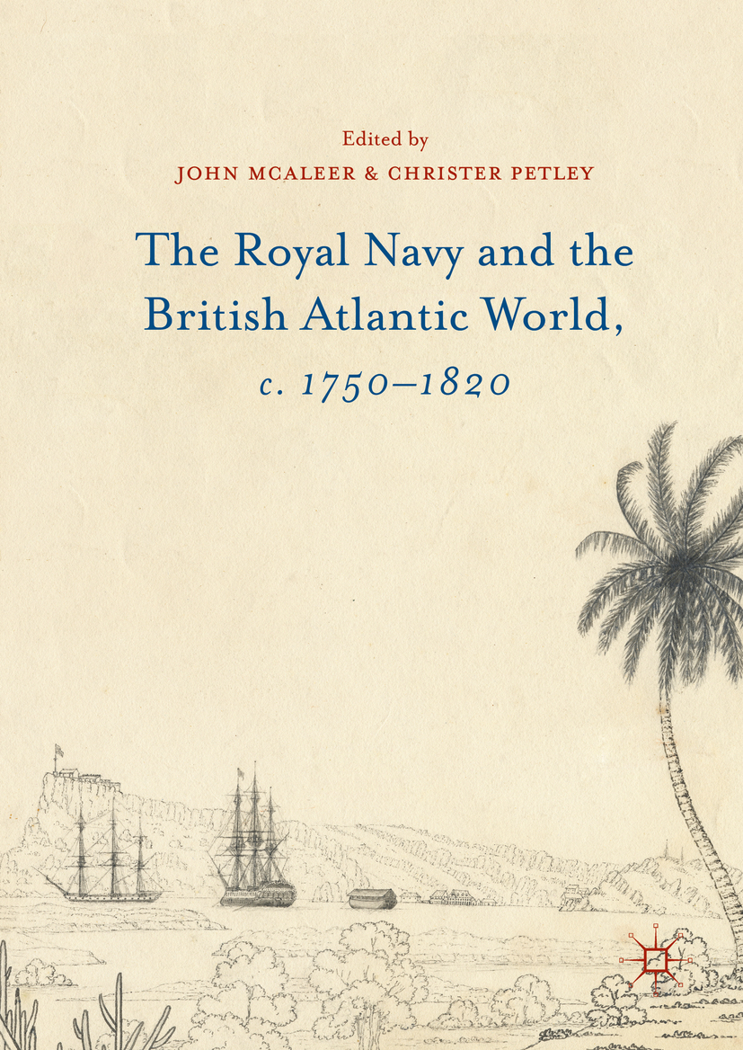 McAleer, John - The Royal Navy and the British Atlantic World, c. 1750–1820, e-kirja