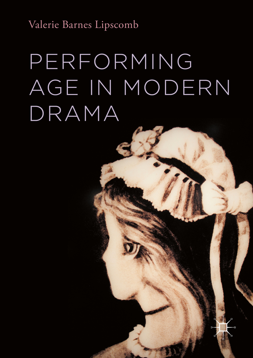 Lipscomb, Valerie Barnes - Performing Age in Modern Drama, e-kirja