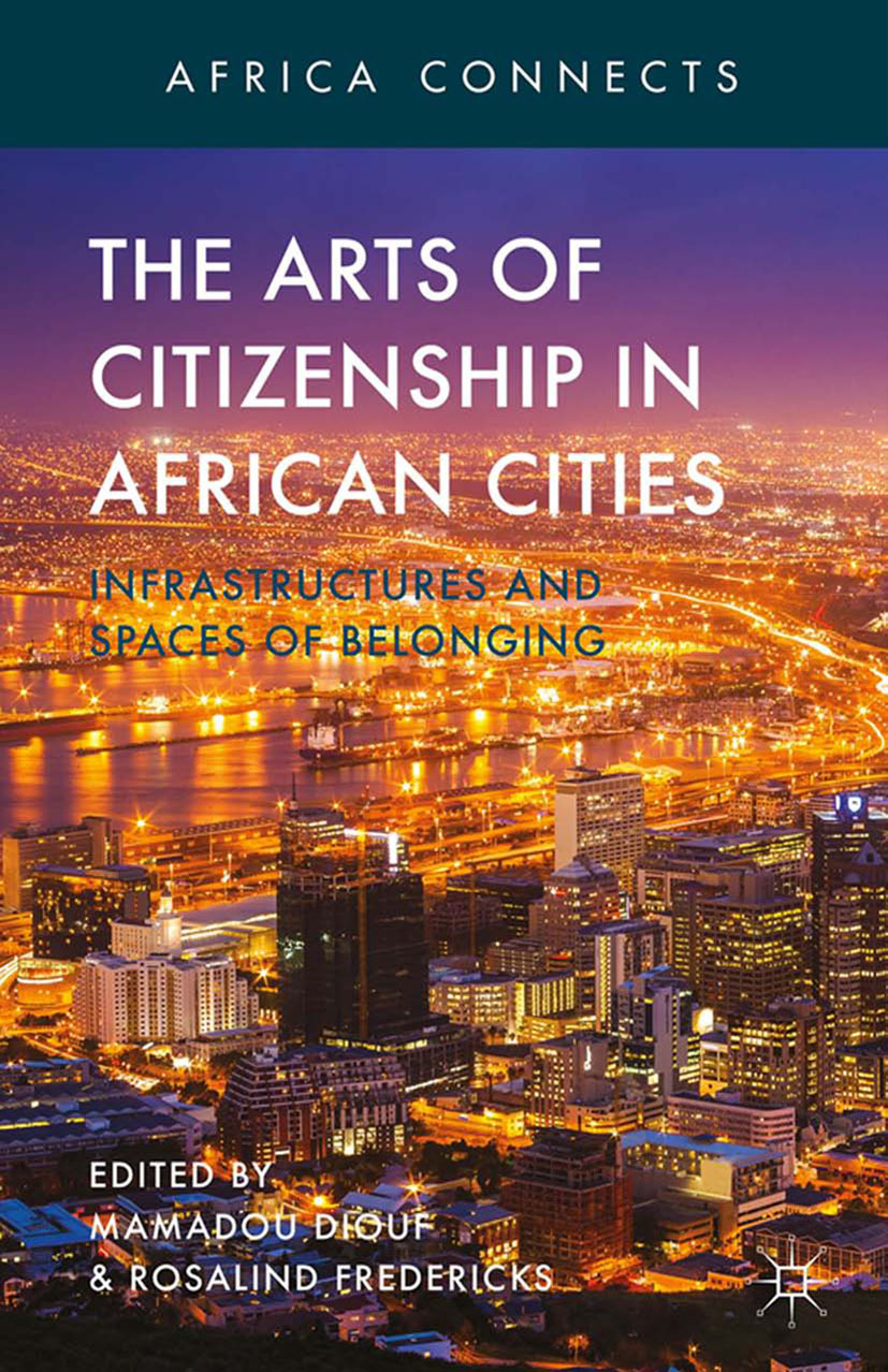 Diouf, Mamadou - The Arts of Citizenship in African Cities, ebook
