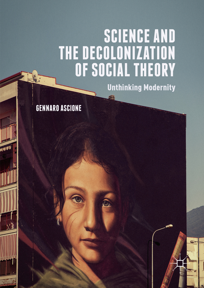 Ascione, Gennaro - Science and the Decolonization of Social Theory, ebook