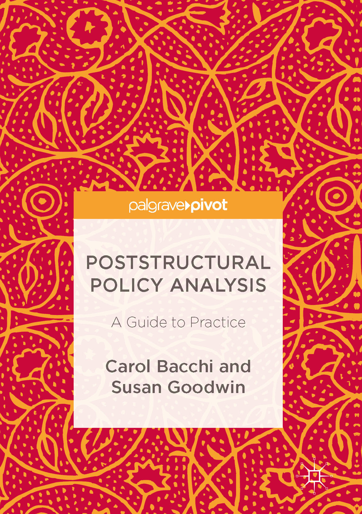 Bacchi, Carol - Poststructural Policy Analysis, ebook