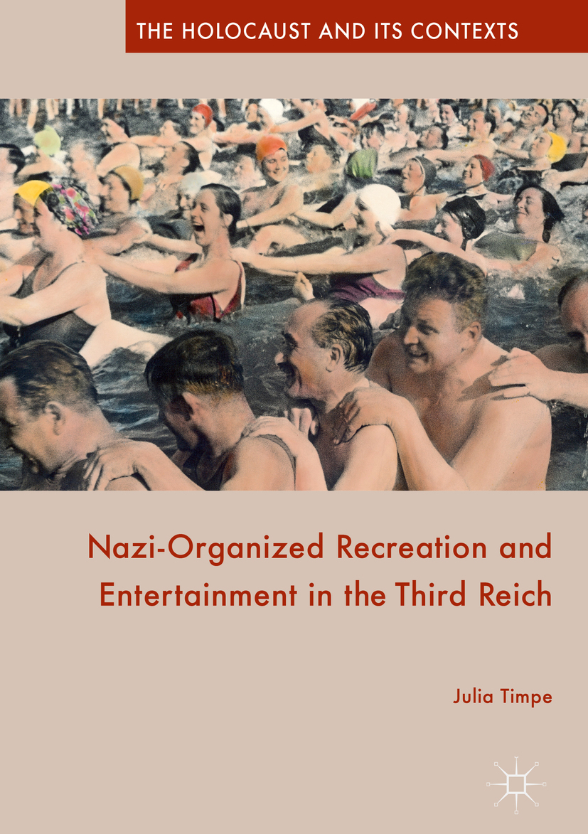 Timpe, Julia - Nazi-Organized Recreation and Entertainment in the Third Reich, e-bok