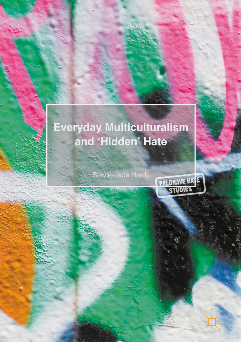 Hardy, Stevie-Jade - Everyday Multiculturalism and ‘Hidden’ Hate, ebook