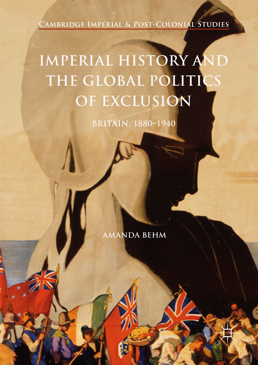 Behm, Amanda - Imperial History and the Global Politics of Exclusion, ebook
