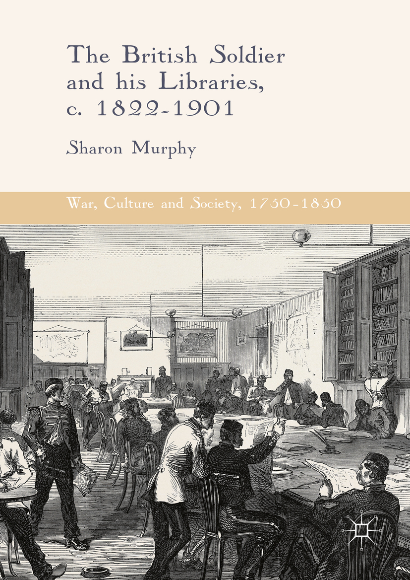 Murphy, Sharon - The British Soldier and his Libraries, c. 1822-1901, ebook