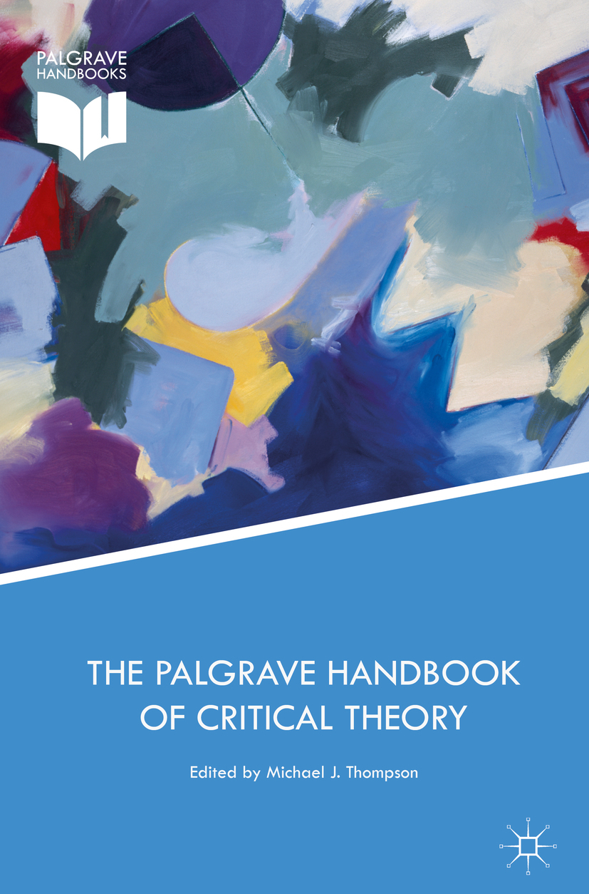 Thompson, Michael J. - The Palgrave Handbook of Critical Theory, ebook