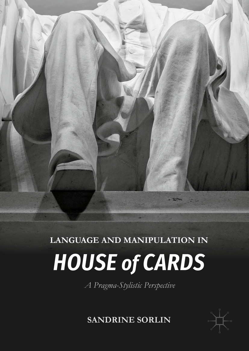 Sorlin, Sandrine - Language and Manipulation in House of Cards, e-kirja