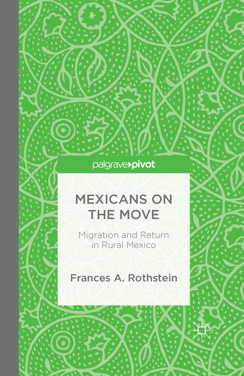 Rothstein, Frances A. - Mexicans on the Move: Migration and Return in Rural Mexico, ebook