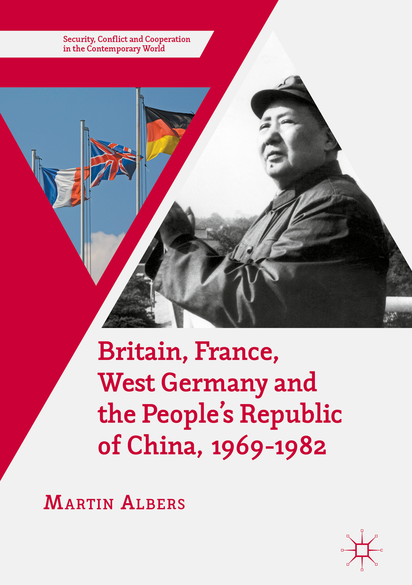 Albers, Martin - Britain, France, West Germany and the People's Republic of China, 1969–1982, ebook