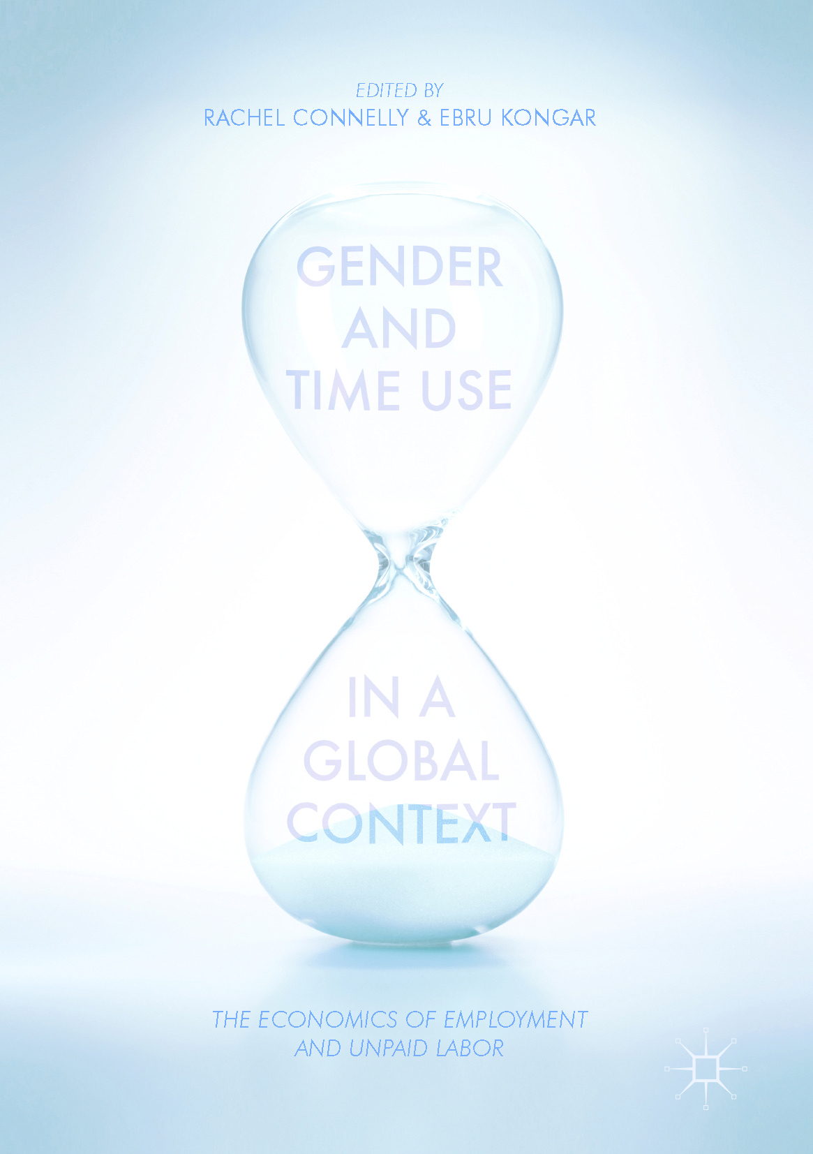 Connelly, Rachel - Gender and Time Use in a Global Context, e-bok
