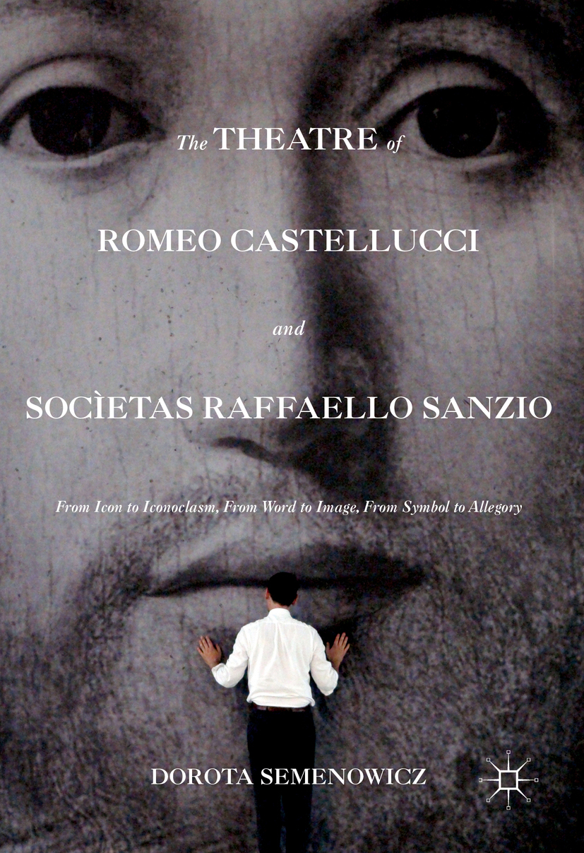 Semenowicz, Dorota - The Theatre of Romeo Castellucci and Socìetas Raffaello Sanzio, ebook