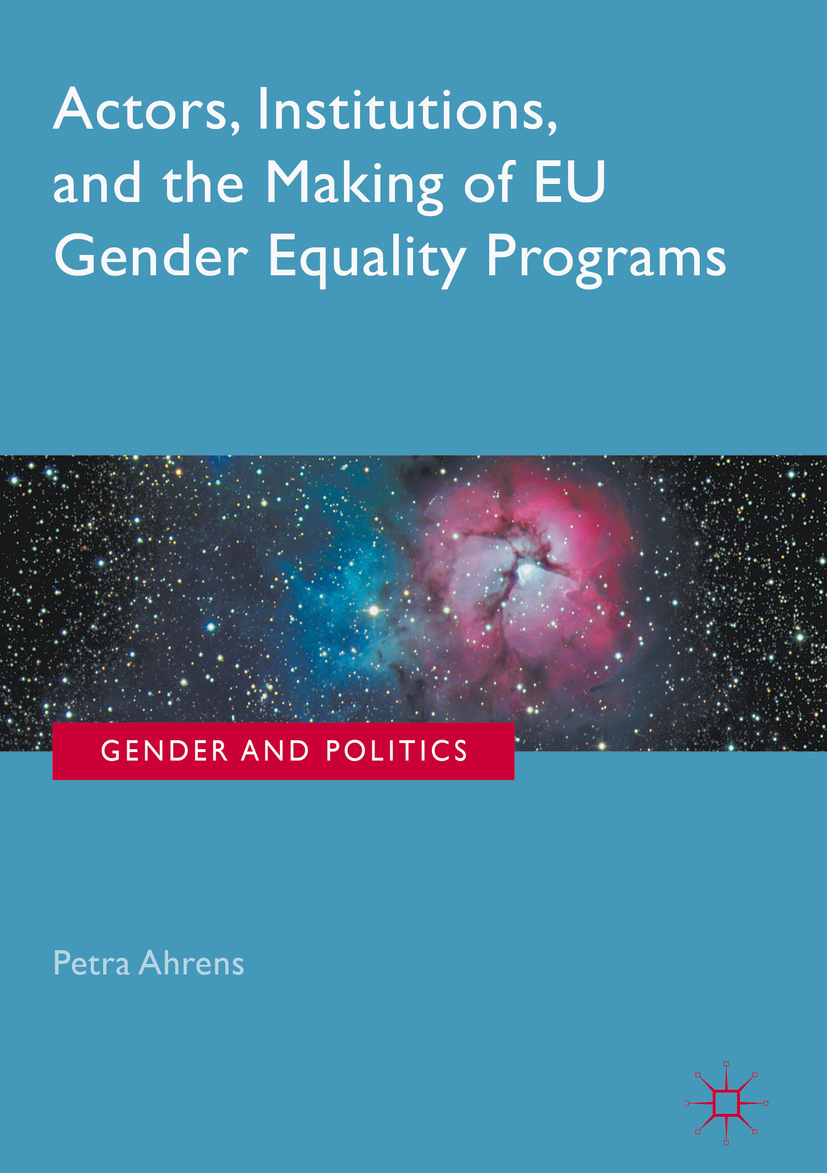 Ahrens, Petra - Actors, Institutions, and the Making of EU Gender Equality Programs, e-bok