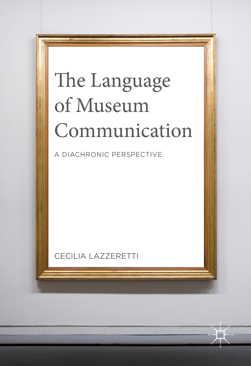 Lazzeretti, Cecilia - The Language of Museum Communication, e-bok