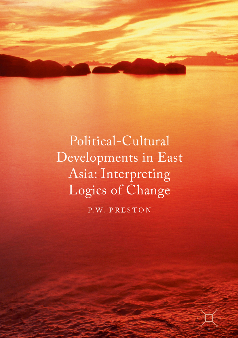 Preston, P. W. - Political Cultural Developments in East Asia, e-bok