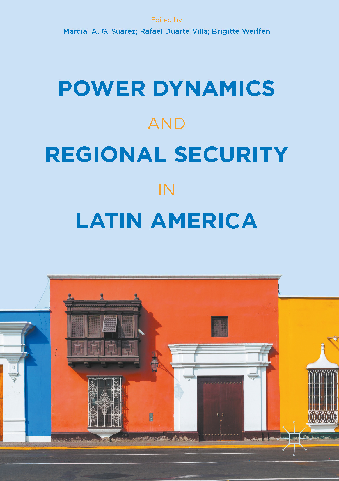 Suarez, Marcial A.G. - Power Dynamics and Regional Security in Latin America, ebook