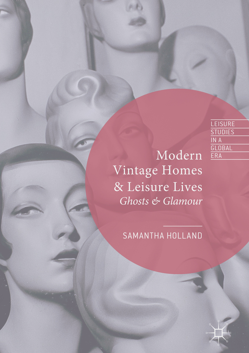 Holland, Samantha - Modern Vintage Homes &amp; Leisure Lives, e-kirja