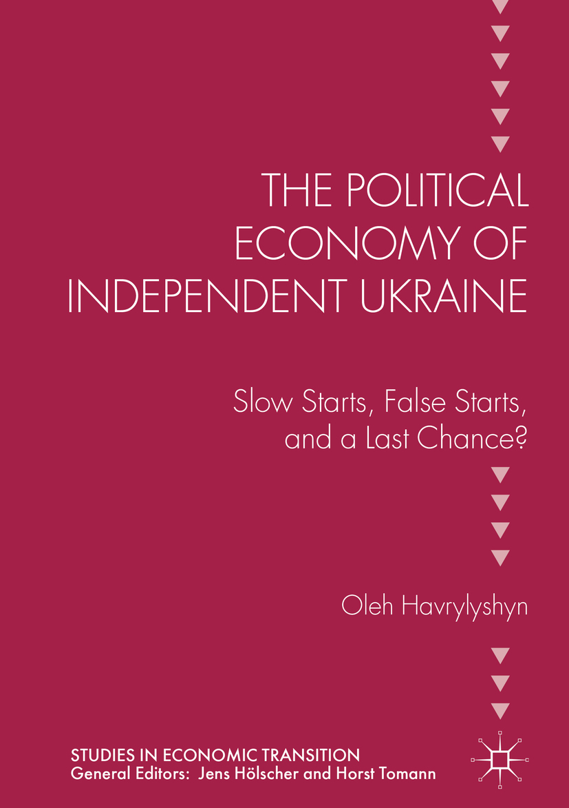 Havrylyshyn, Oleh - The Political Economy of Independent Ukraine, e-kirja