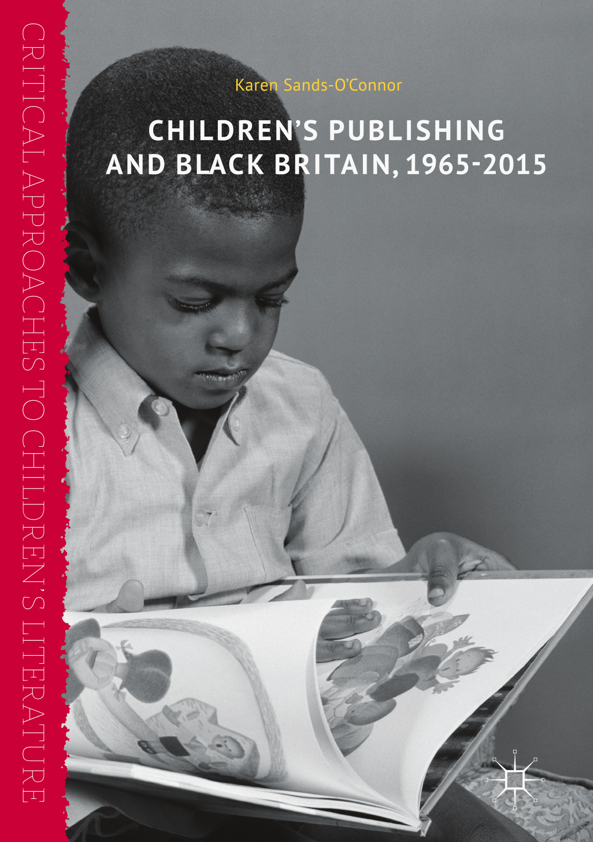 Sands-O'Connor, Karen - Children’s Publishing and Black Britain, 1965-2015, ebook