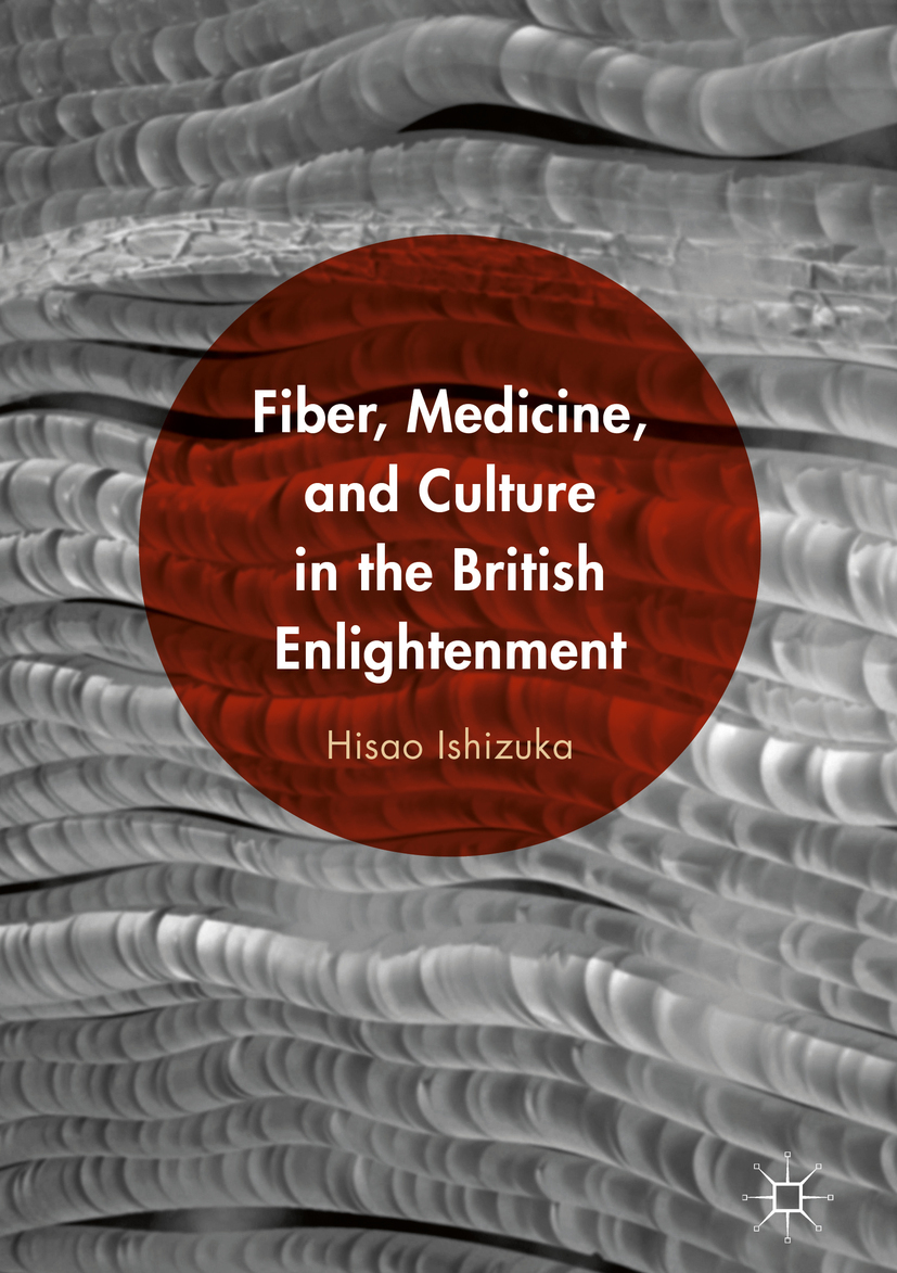 Ishizuka, Hisao - Fiber, Medicine, and Culture in the British Enlightenment, e-bok