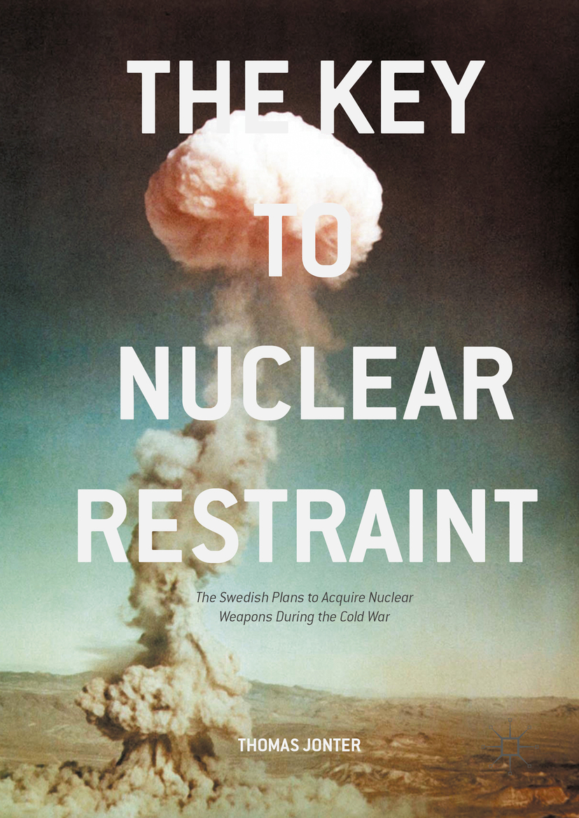 Jonter, Thomas - The Key to Nuclear Restraint, e-bok