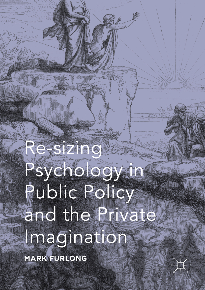 Furlong, Mark - Re-sizing Psychology in Public Policy and the Private Imagination, ebook