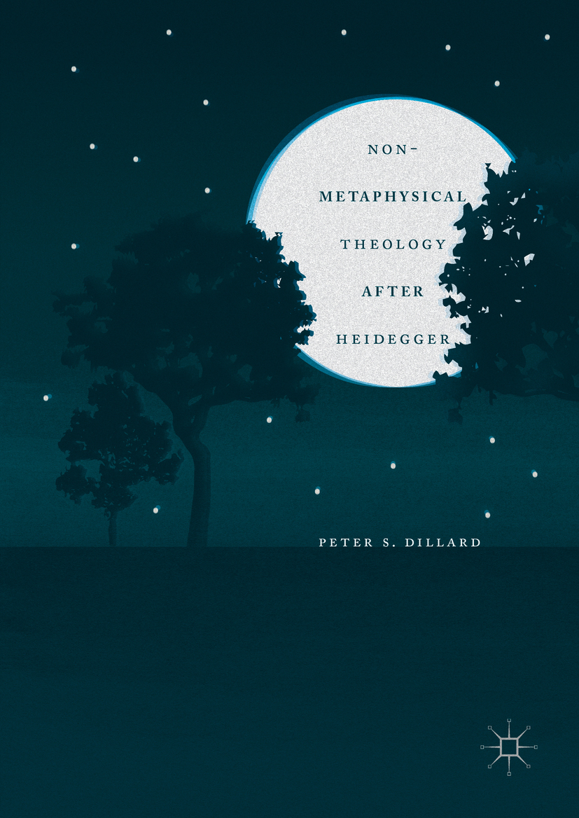 Dillard, Peter S. - Non-Metaphysical Theology After Heidegger, ebook