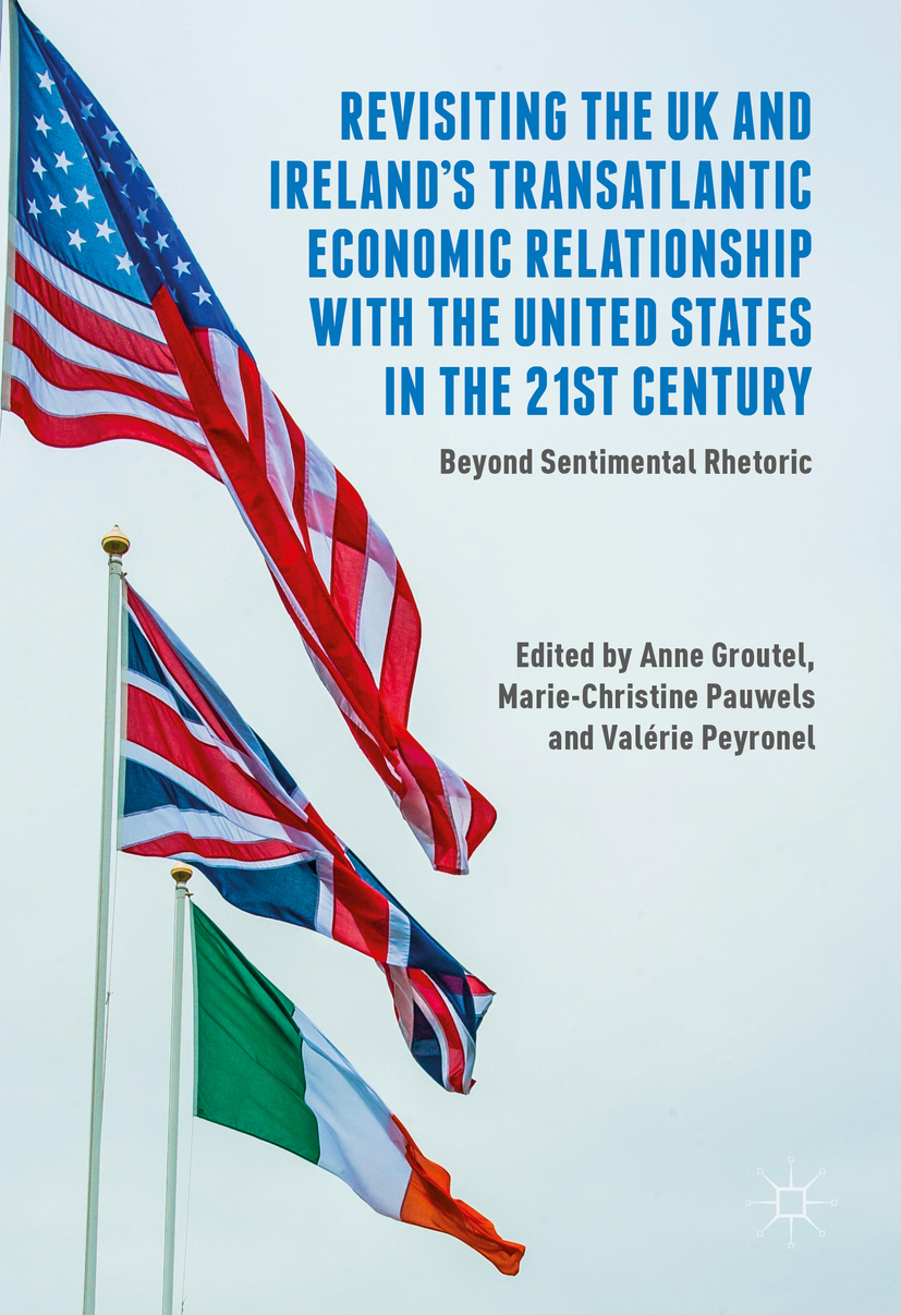 Groutel, Anne - Revisiting the UK and Ireland’s Transatlantic Economic Relationship with the United States in the 21st Century, e-kirja