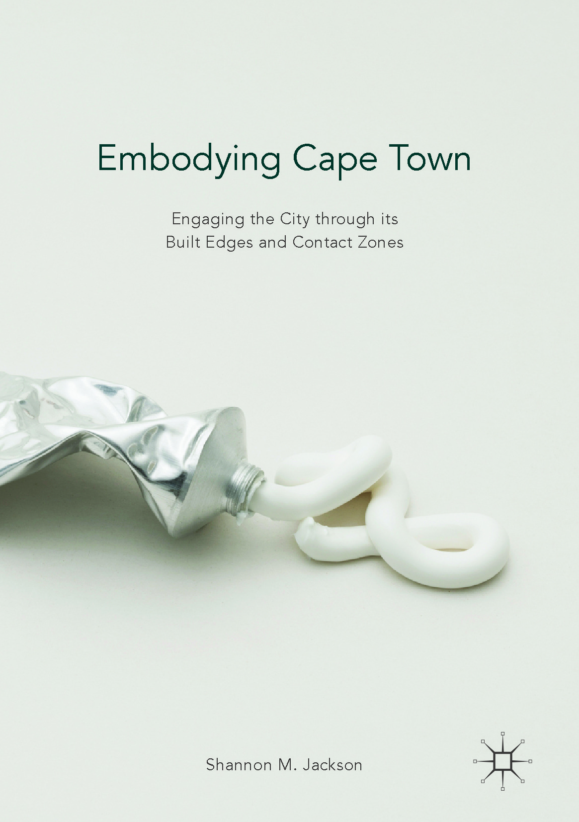 Jackson, Shannon M. - Embodying Cape Town, e-kirja