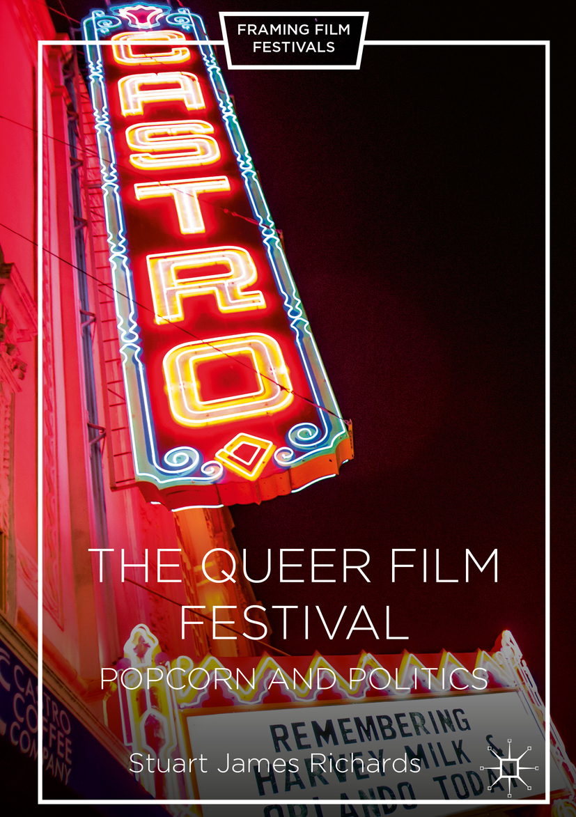 Richards, Stuart James - The Queer Film Festival, ebook