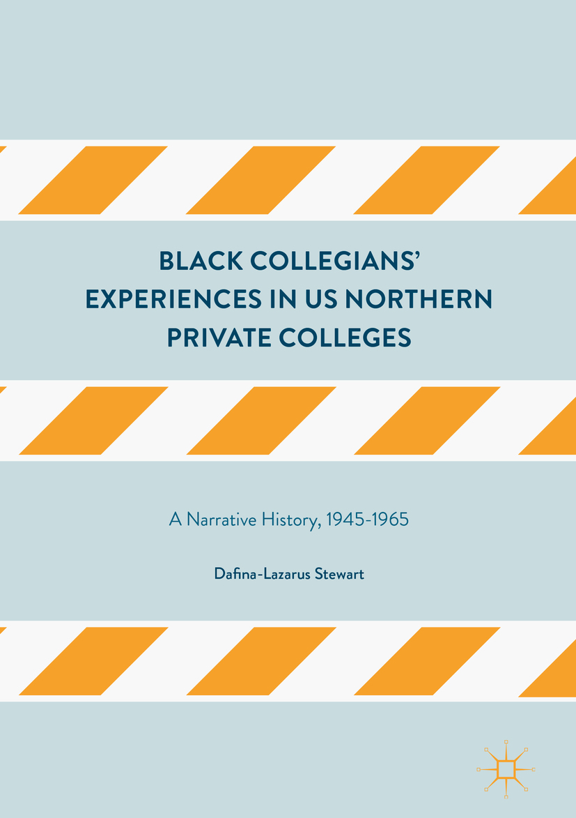 Stewart, Dafina-Lazarus - Black Collegians’ Experiences in US Northern Private Colleges, e-kirja