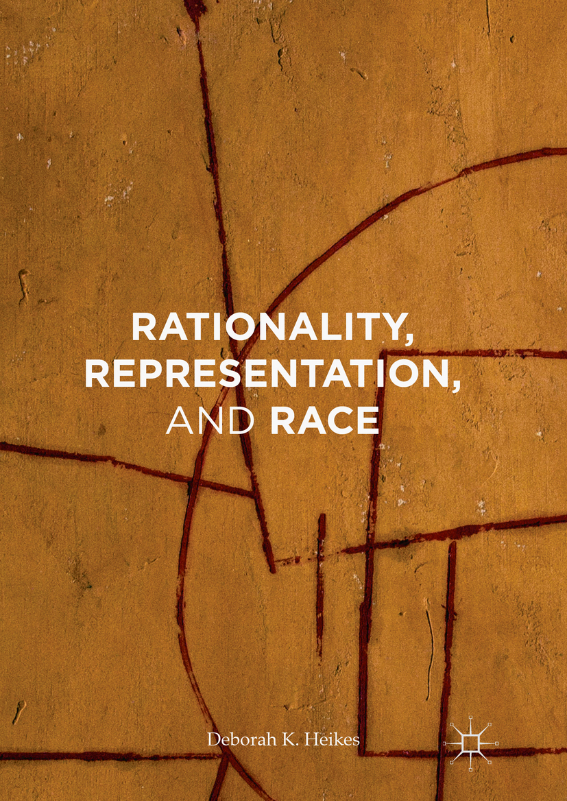 Heikes, Deborah K. - Rationality, Representation, and Race, ebook