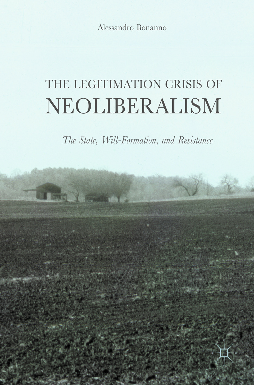 Bonanno, Alessandro - The Legitimation Crisis of Neoliberalism, e-bok