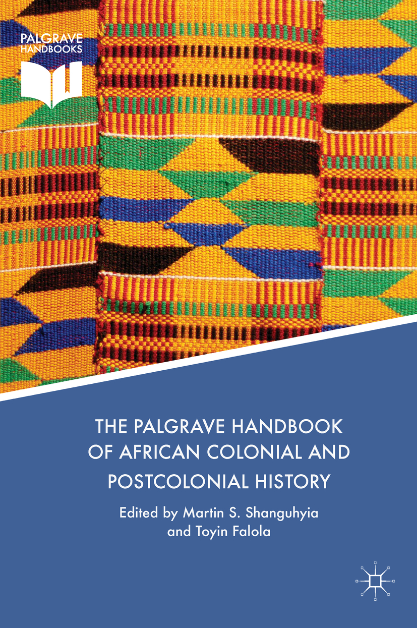 Falola, Toyin - The Palgrave Handbook of African Colonial and Postcolonial History, ebook