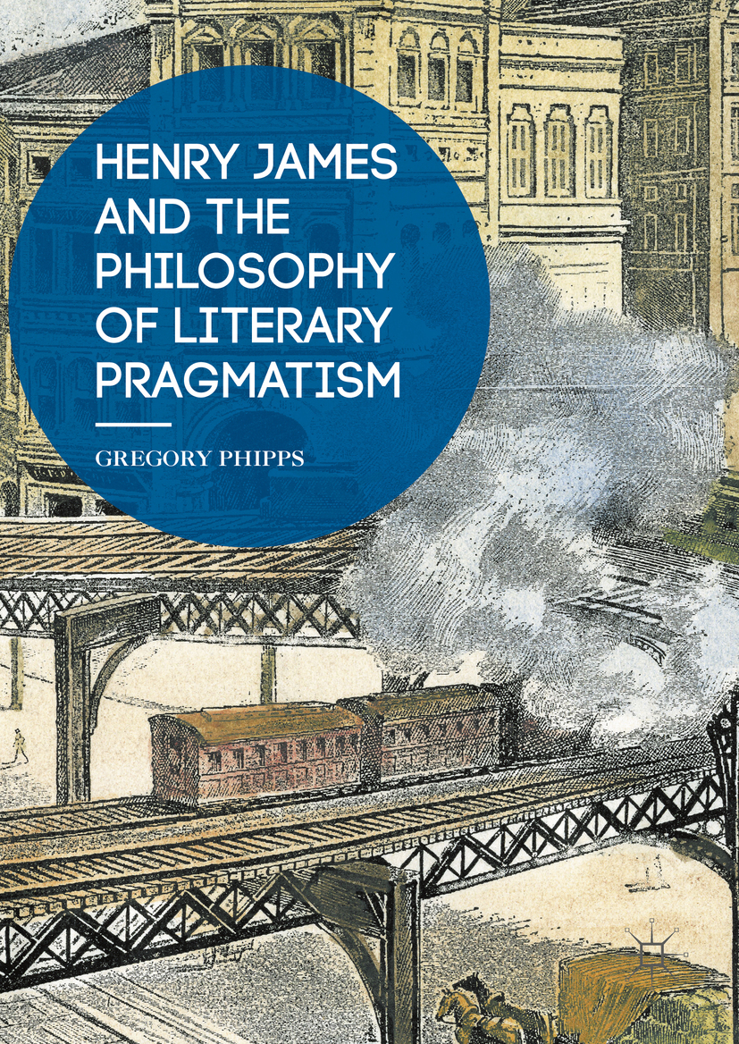 Phipps, Gregory - Henry James and the Philosophy of Literary Pragmatism, ebook
