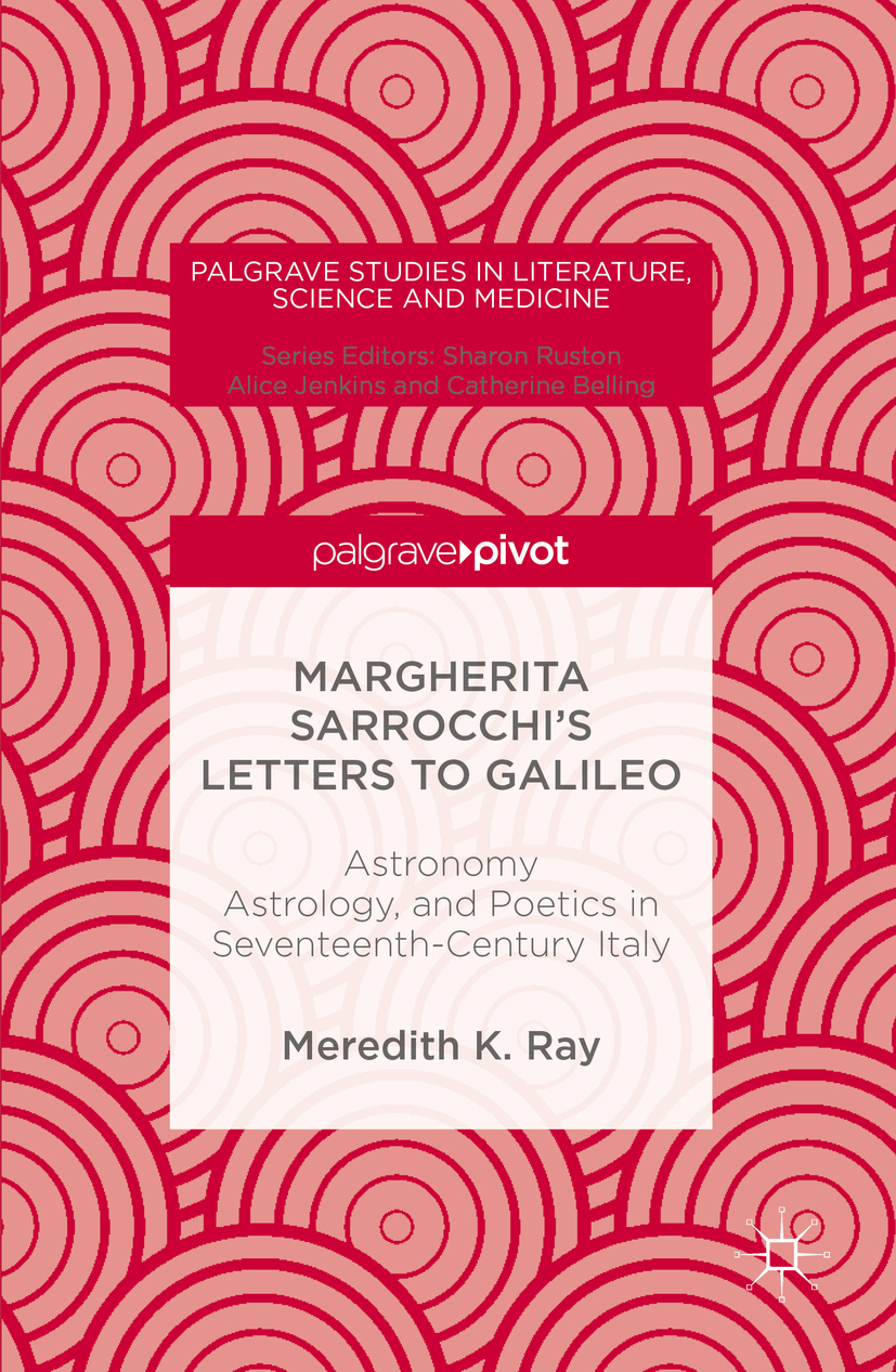 Ray, Meredith K. - Margherita Sarrocchi's Letters to Galileo, ebook
