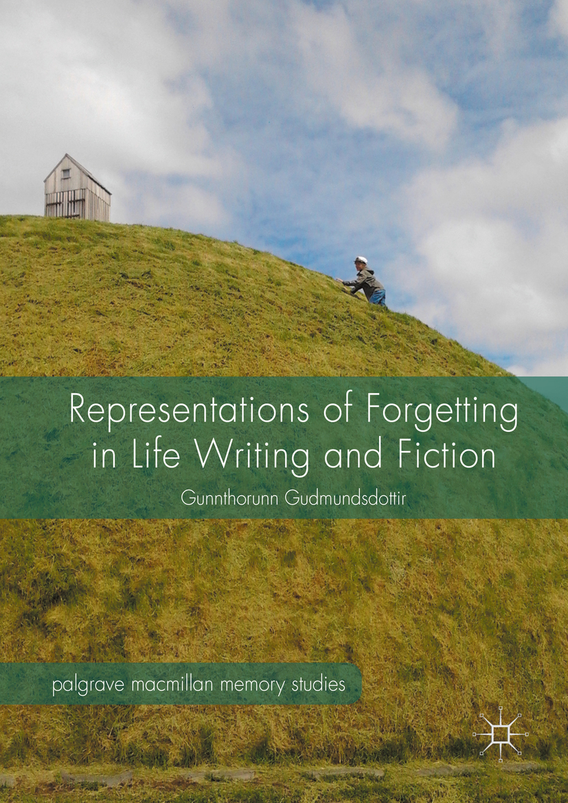 Gudmundsdottir, Gunnthorunn - Representations of Forgetting in Life Writing and Fiction, e-bok