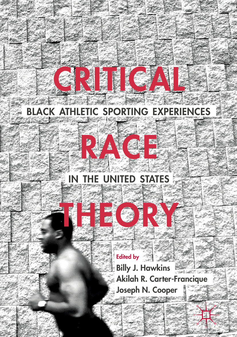 Carter-Francique, Akilah R. - Critical Race Theory: Black Athletic Sporting Experiences in the United States, e-bok