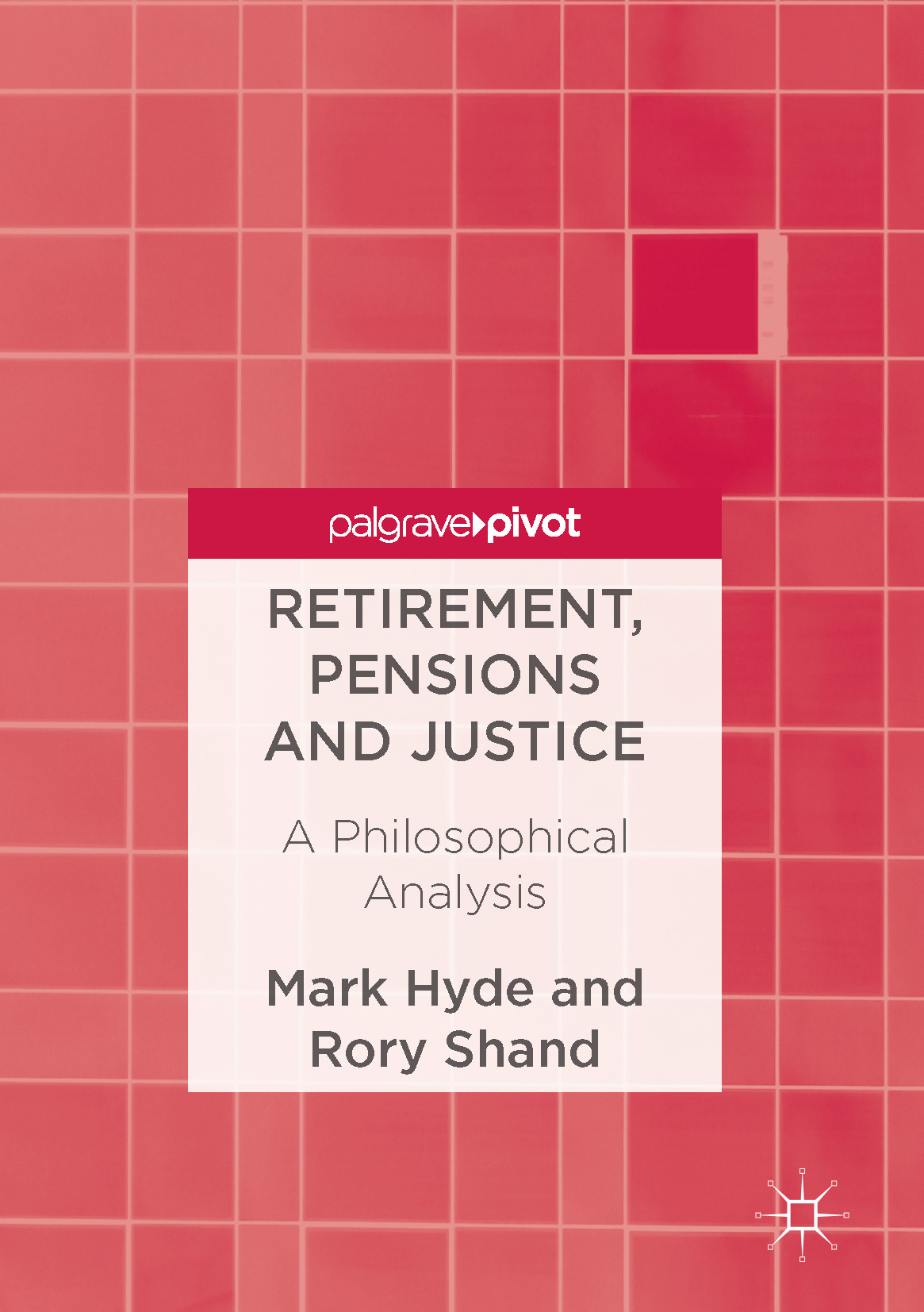 Hyde, Mark - Retirement, Pensions and Justice, ebook