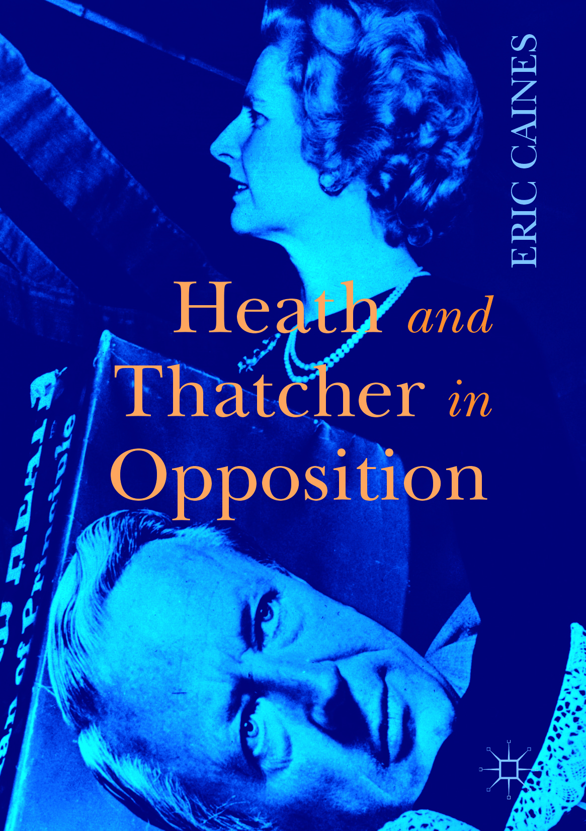 Caines, Eric - Heath and Thatcher in Opposition, ebook