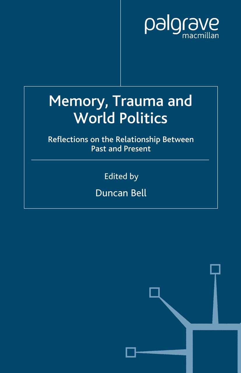 Bell, Duncan - Memory, Trauma and World Politics, ebook